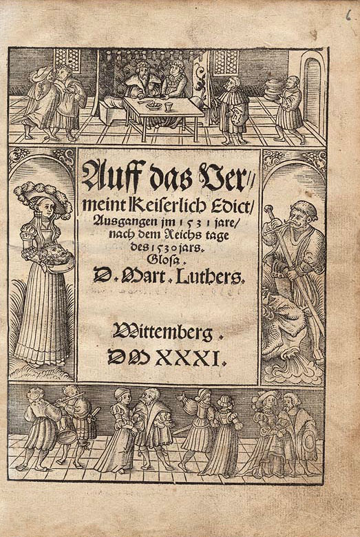 Martin Luther, Auff das vermeint Keiserlich Edict ausgangen im 1531 jare. Wittemberg: Nickel Schirlentz 1531.